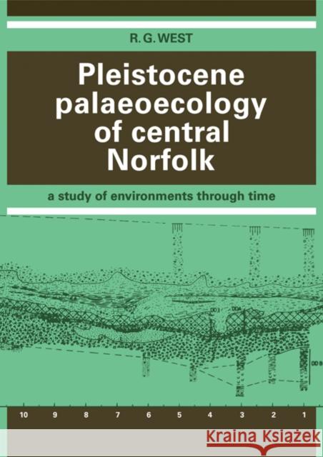 Pleistocene Palaeoecology of Central Norfolk: A Study of Environments Through Time West, R. G. 9780521116091 Cambridge University Press - książka