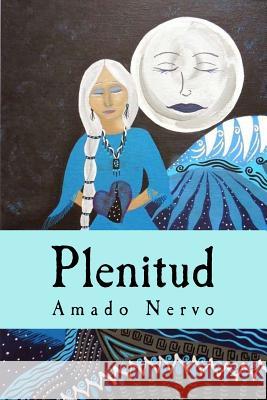 Plenitud Amado Nervo 9781539048701 Createspace Independent Publishing Platform - książka