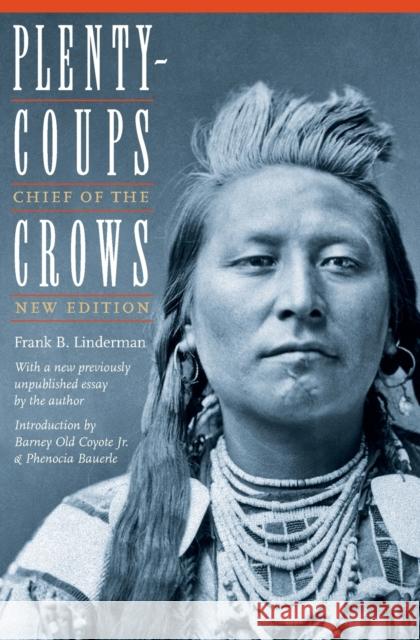 Plenty-Coups: Chief of the Crows (Second Edition) Linderman, Frank Bird 9780803280182 University of Nebraska Press - książka