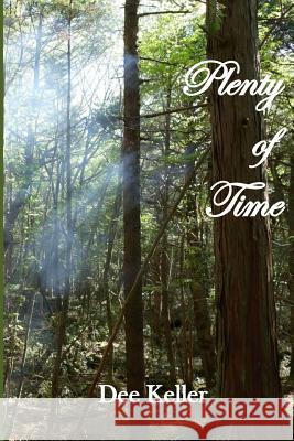 Plenty of Time Dee Keller Shelby Ayer Anna Zoe Haugo 9781484009024 Createspace - książka