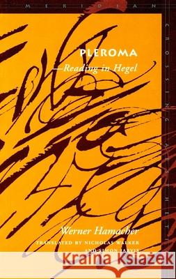 Pleroma: --Reading in Hegel Werner Hamacher 9780804721851 Stanford University Press - książka