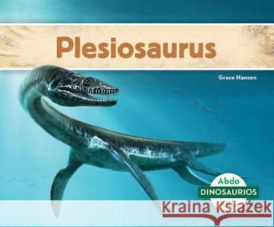 Plesiosaurus (Plesiosaurus) Grace Hansen 9781098263393 Abdo Kids Jumbo - książka