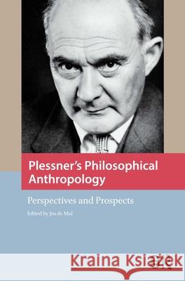 Plessner's Philosophical Anthropology: Perspectives and Prospects Jos D 9789089646347 Amsterdam University Press - książka