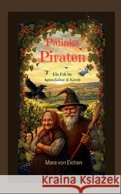P?linka Piraten: Ein Fall f?r ?gnes, G?bor & K?roly Mara Vo 9783819211720 Bod - Books on Demand - książka