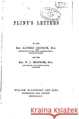 Pliny's letters Church, Alfred 9781530858408 Createspace Independent Publishing Platform - książka