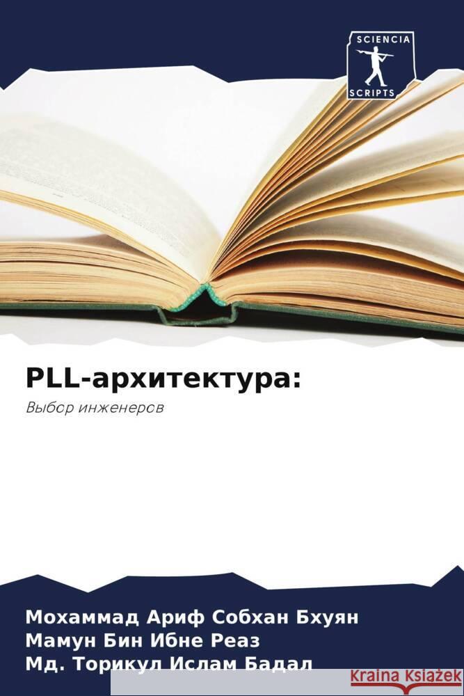 PLL-arhitektura: Bhuqn, Mohammad Arif Sobhan, Reaz, Mamun Bin Ibne, Badal, Md. Torikul Islam 9786208036362 Sciencia Scripts - książka