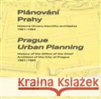 Plánování Prahy Eva Novotná 9788088377405 Institut plánování a rozvoje hl. m. Prahy  - książka