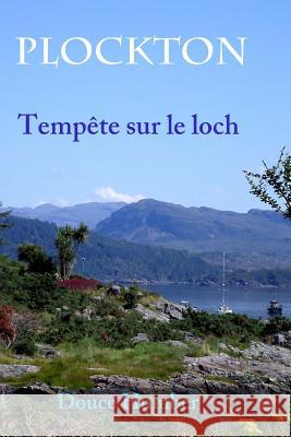Plockton: Tempete sur le loch Humber, Douce 9781537330952 Createspace Independent Publishing Platform - książka