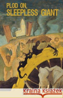 Plod On, Sleepless Giant M. P. McVey 9780986337109 Mount Air Publishing, LLC - książka