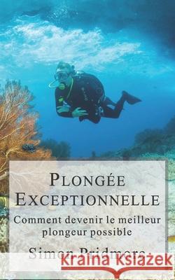 Plongee Exceptionnelle Simon Pridmore 9798713595173 Independently Published - książka