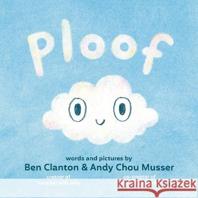 Ploof Ben Clanton Andy Chou Musser 9781774881927 Tundra Books (NY) - książka