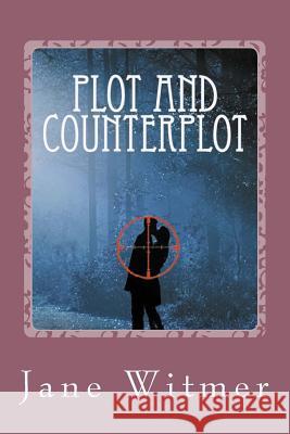 Plot and Counterplot Mrs Jane Witmer 9781514381113 Createspace - książka