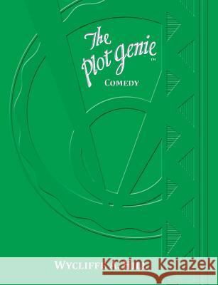 Plot Genie: Comedy Wycliffe a. Hill 9781514352397 Createspace - książka