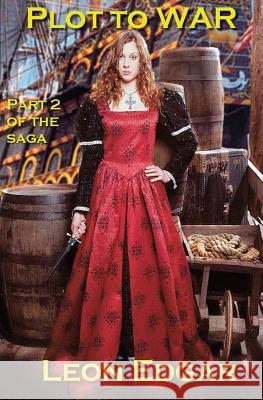 Plot to War MR Leon Edgar 9781507869703 Createspace - książka