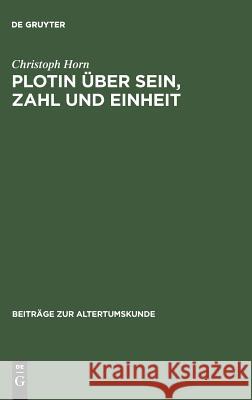 Plotin über Sein, Zahl und Einheit Professor of Philosophy Christoph Horn (University of Bonn) 9783598776113 de Gruyter - książka