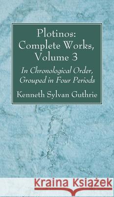 Plotinos: Complete Works, Volume 3 Kenneth Sylvan Guthrie 9781666729276 Wipf & Stock Publishers - książka