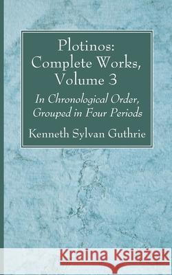 Plotinos: Complete Works, Volume 3 Kenneth Sylvan Guthrie 9781666733938 Wipf & Stock Publishers - książka