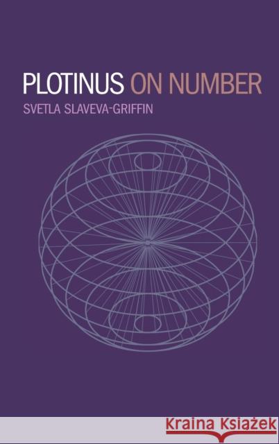 Plotinus on Number Svetla Slaveva-Griffin 9780195377194 Oxford University Press, USA - książka