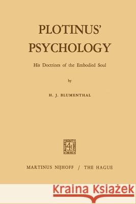 Plotinus' Psychology: His Doctrines of the Embodied Soul Blumenthal, H. J. 9789401029919 Springer - książka
