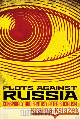 Plots Against Russia: Conspiracy and Fantasy After Socialism - audiobook Borenstein, Eliot 9781501716331 Cornell University Press - książka