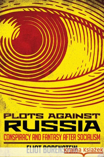 Plots Against Russia: Conspiracy and Fantasy After Socialism - audiobook Borenstein, Eliot 9781501735776 Cornell University Press - książka