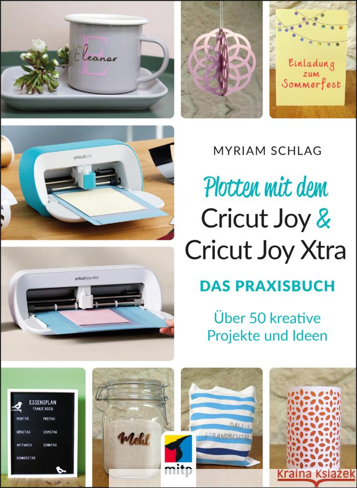 Plotten mit dem Cricut Joy & Cricut Joy Xtra Schlag, Myriam 9783747507377 MITP - książka