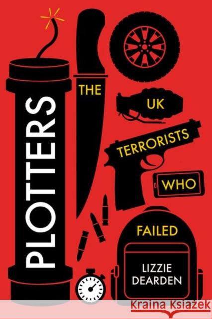 Plotters: The UK Terrorists Who Failed Lizzie Dearden 9781787389298 C Hurst & Co Publishers Ltd - książka