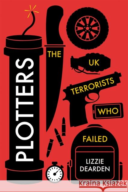 Plotters: The UK Terrorists Who Failed Lizzie Dearden 9781805261636 C Hurst & Co Publishers Ltd - książka