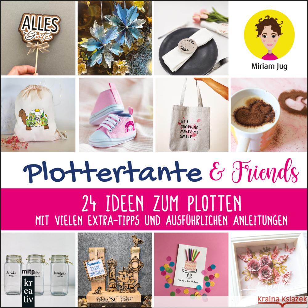 Plottertante & Friends: 24 Ideen zum Plotten Jug, Miriam 9783747507162 MITP - książka