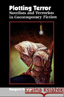 Plotting Terror: Novelists and Terrorists in Contemporary Fiction Margaret Scanlan 9780813920351 University of Virginia Press - książka