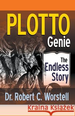 PLOTTO Genie: The Endless Story Worstell, Robert C. 9798201924041 Midwest Journal Press - książka