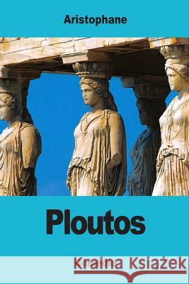 Ploutos Aristophane                              Eugene Talbot 9781545324349 Createspace Independent Publishing Platform - książka