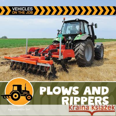 Plow and Rippers on the Farm Samantha Bell 9781668972687 Cherry Lake Publishing - książka