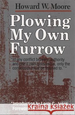 Plowing My Own Furrow Howard W. Moore 9780815602767 Syracuse University Press - książka