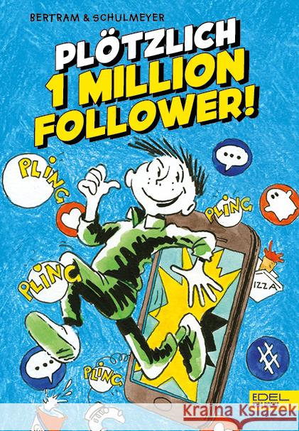 Plötzlich 1 Million Follower! Bertram, Rüdiger 9783961291502 Edel Kids Books - ein Verlag der Edel Verlags - książka