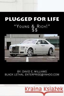 Plugged For Life: Young & Rich Williiams W., David E. 9781480096820 Createspace - książka