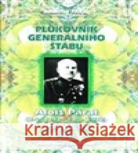 Plukovník generálního štábu Alois Páral Bohuslav PÃ¡ral 9788086137575 Å imon RyÅ¡avÃ½  - książka