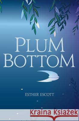Plum Bottom Esther Escott 9780692680100 Escottbooks - książka