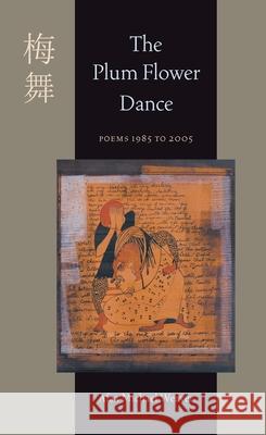 Plum Flower Dance, The: Poems 1985 to 2005 Afaa Michael Weaver 9780822959793 University of Pittsburgh Press - książka