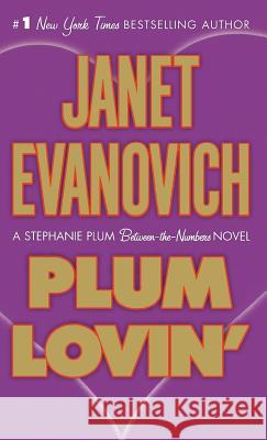 Plum Lovin': A Stephanie Plum Between the Numbers Novel Evanovich, Janet 9781250249715 Griffin - książka