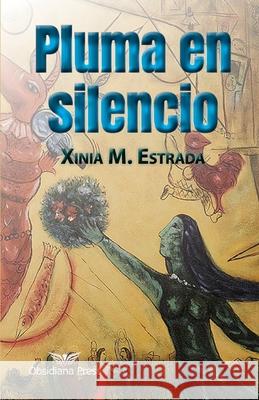 Pluma en silencio Xinia Marie Estrada 9781948114226 Obsidiana Press - książka