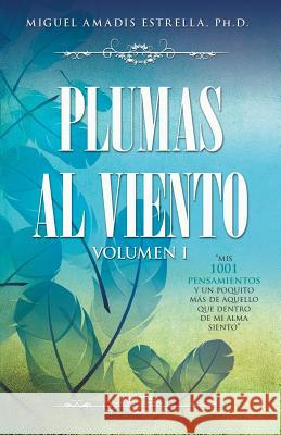 Plumas Al Viento Dr Miguel Amadi 9781463362614 Palibrio - książka