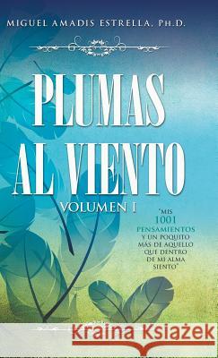 Plumas Al Viento Dr Miguel Amadi 9781463362621 Palibrio - książka