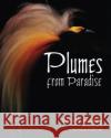 Plumes from Paradise Pamela Swadling 9781743325445 Sydney University Press