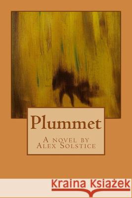 Plummet Alex Solstice 9781494269487 Createspace - książka