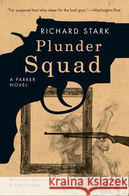 Plunder Squad Stark, Richard 9780226770932 The University of Chicago Press - książka