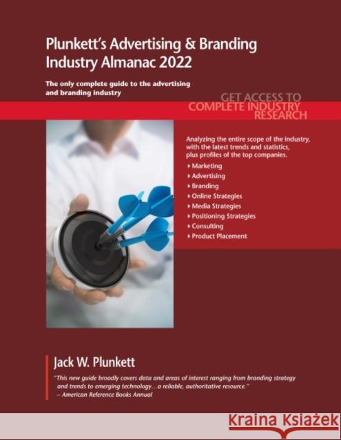 Plunkett's Advertising & Branding Industry Almanac 2022: Advertising & Branding Industry Market Research, Statistics, Trends and Leading Companies Plunkett, Jack W. 9781628316193 EUROSPAN - książka