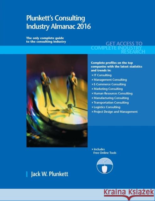 Plunkett's Consulting Industry Almanac 2016 Jack W. Plunkett 9781628313963 Plunkett Research - książka