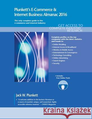 Plunkett's E-Commerce & Internet Business Almanac 2016 Jack W. Plunkett 9781628313871 Plunkett Research - książka