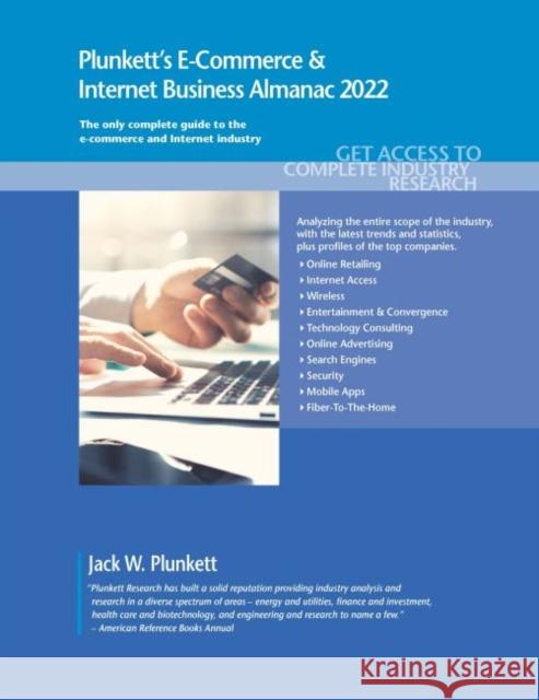 Plunkett's E-Commerce & Internet Business Almanac 2022: E-Commerce & Internet Business Industry Market Research, Statistics, Trends and Leading Compan Plunkett, Jack W. 9781628316247 EUROSPAN - książka